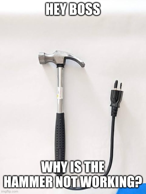 Electric hammer Memes Imgflip