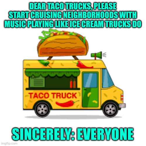 Image tagged in taco truck Imgflip