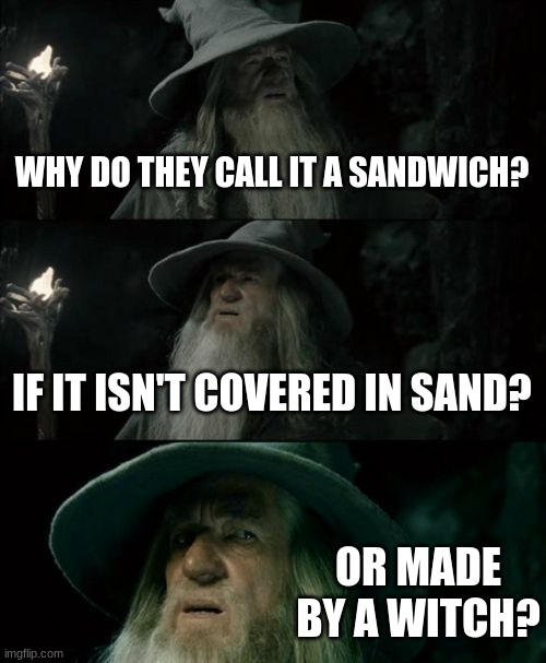 confused gandalf Imgflip