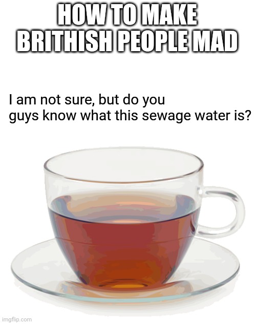 Cup of Tea Imgflip