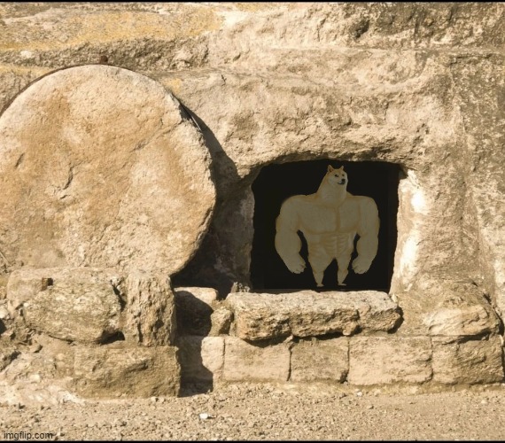 HE IS RISEN Imgflip
