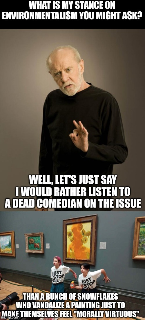I say Carlin makes a good point on environmentalism than those