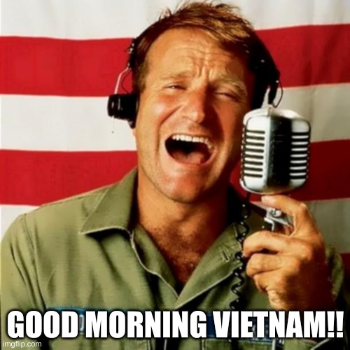 Good Morning Vietnam Imgflip