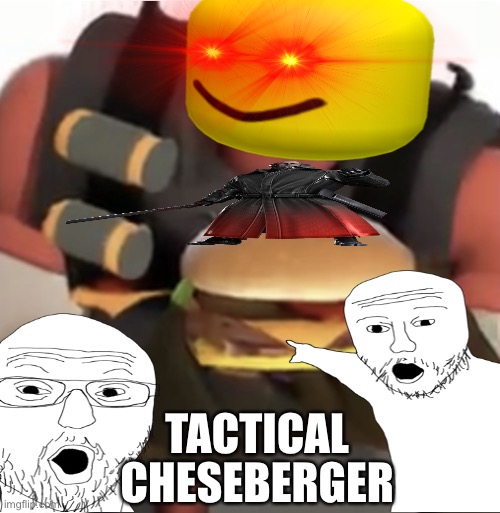 Tactical sundowner cheeseberger mement Imgflip