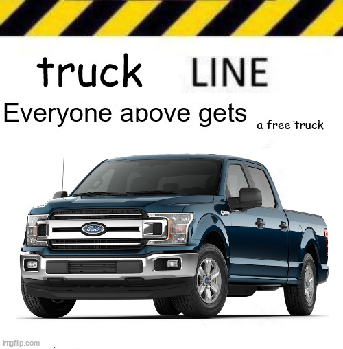 who can argue with a free truck Imgflip