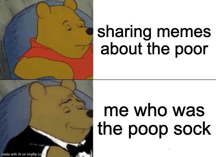"The poop sock"!? Imgflip