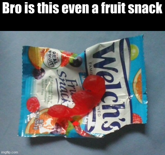 strange fruit snack Imgflip
