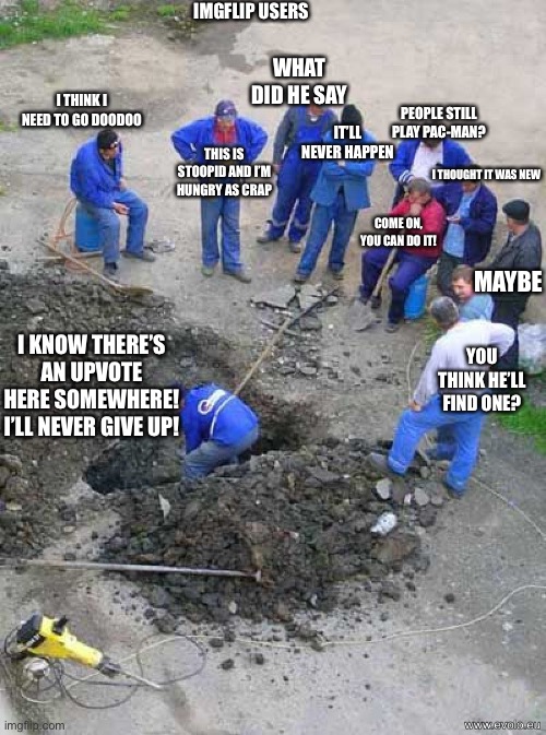 single worker digging hole Memes Imgflip