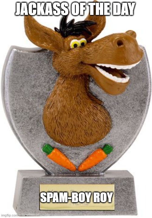 Image tagged in jackass of the day Imgflip