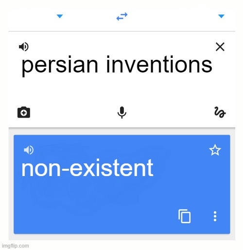 google translates persian inventions Imgflip