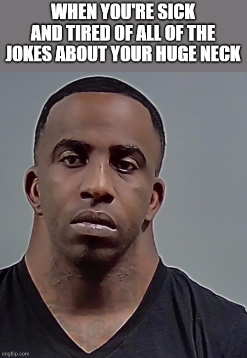 Huge Neck Imgflip