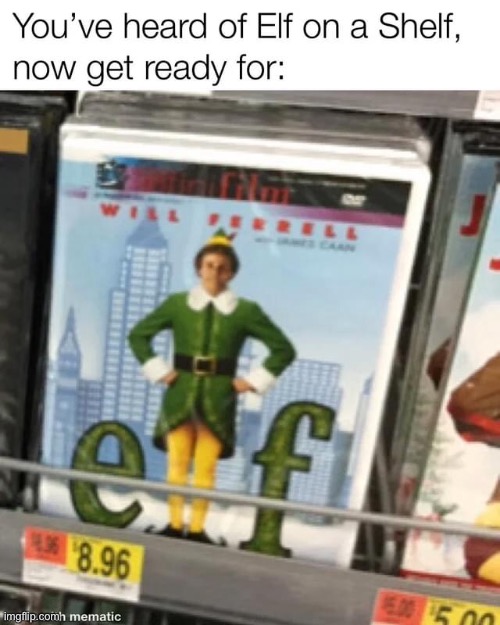 Elf on and off shelf Imgflip