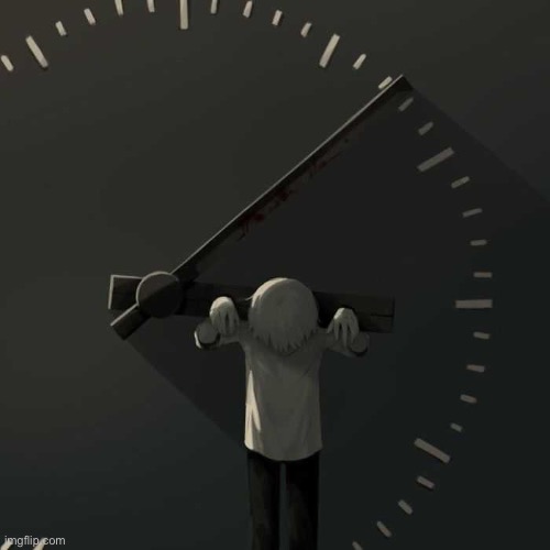 We’re all just a victim of time, slowly ticking away at our lives Imgflip