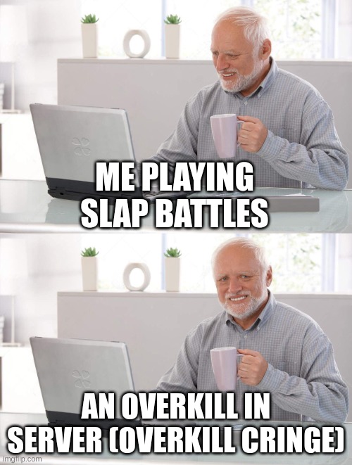 Slap battles overkill is cringe Imgflip