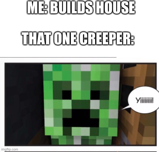 Creeper? aw man Imgflip
