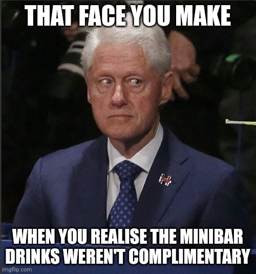 Bill Clinton Scared Imgflip