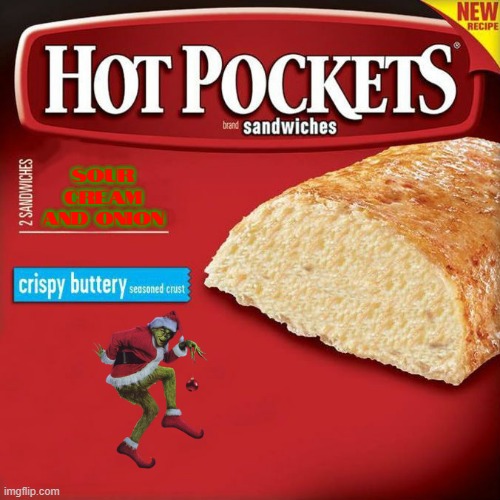 if hot pockets had more new flavors volume 3 Imgflip