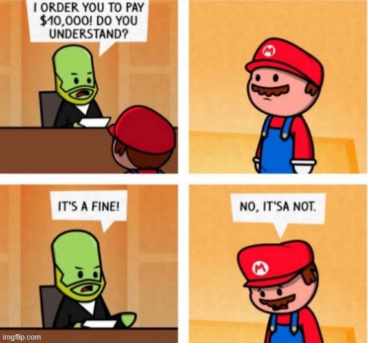 Image tagged in puns,fine,mario,super mario,italian,accent Imgflip