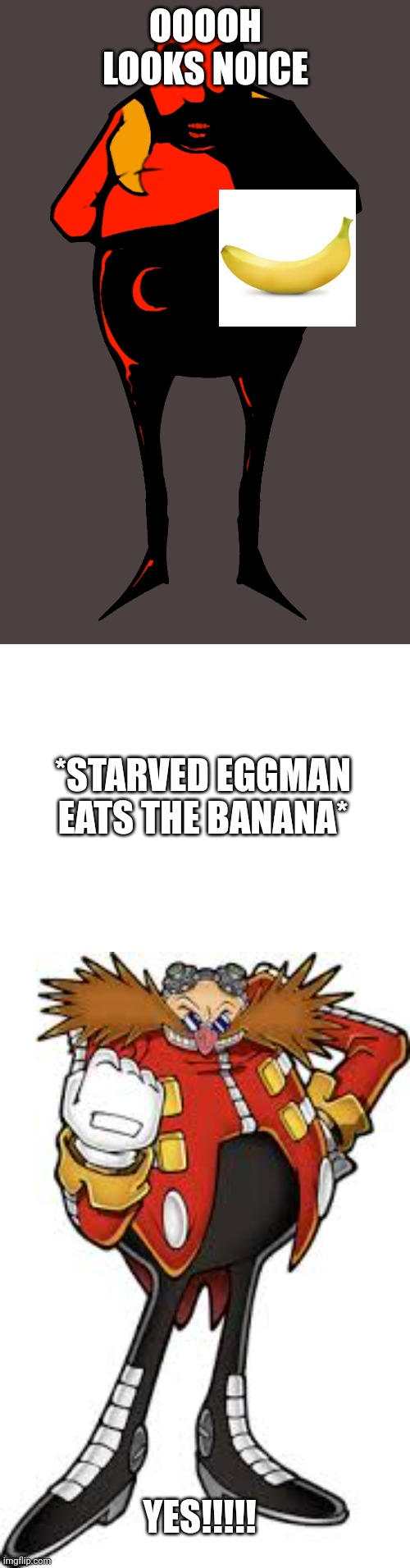 if eggman just consumed this delicious banana Imgflip
