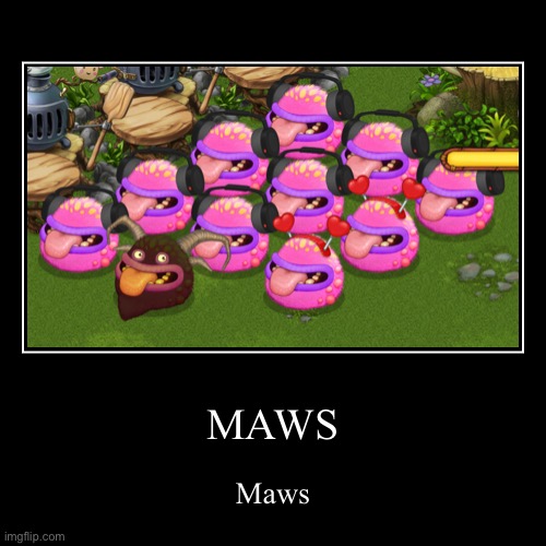 Maws. (Maw. 2) Imgflip