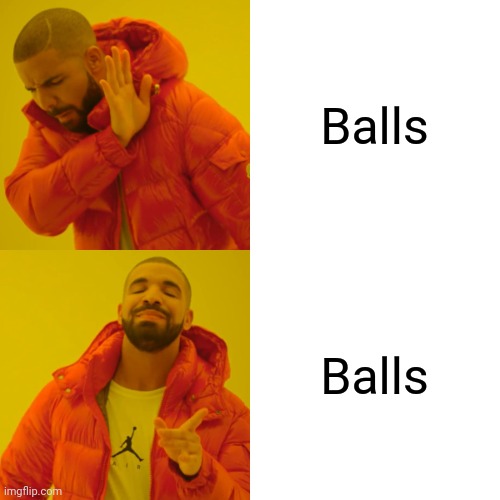 Balls Imgflip