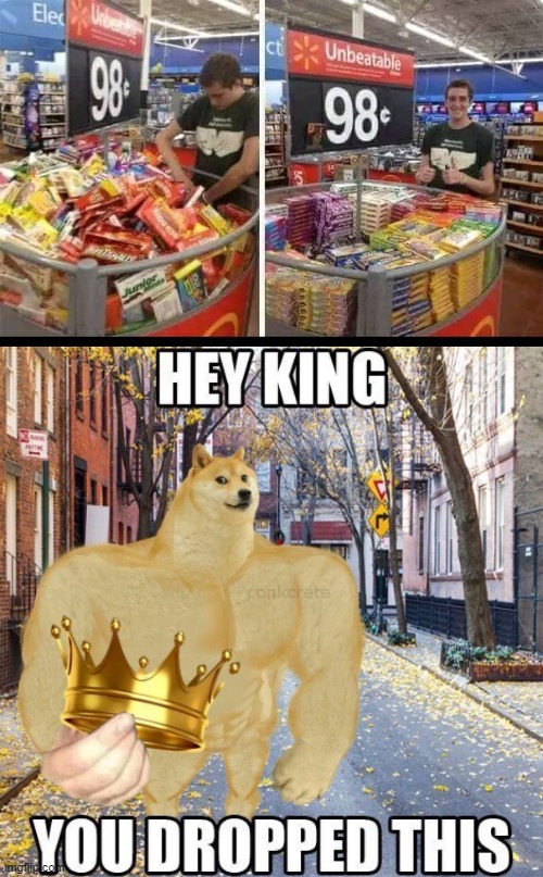 Image tagged in hey king you dropped this Imgflip