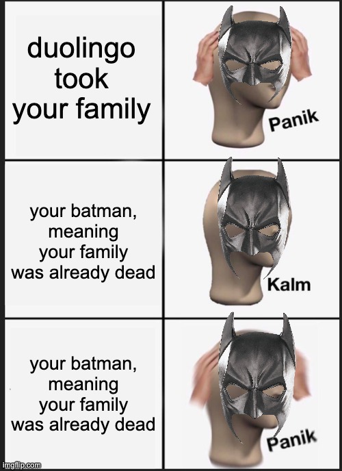 batman's family got taken Imgflip