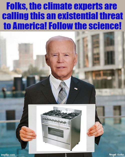 joe biden holds sign of gas stove Imgflip