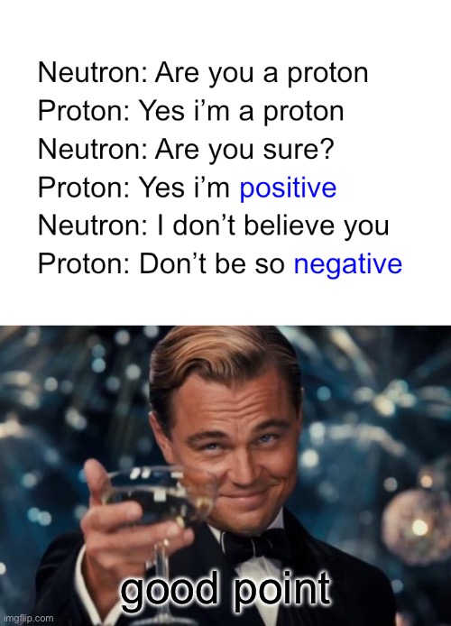 Proton and Neutron Conversation Imgflip