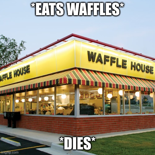 Waffle House Imgflip