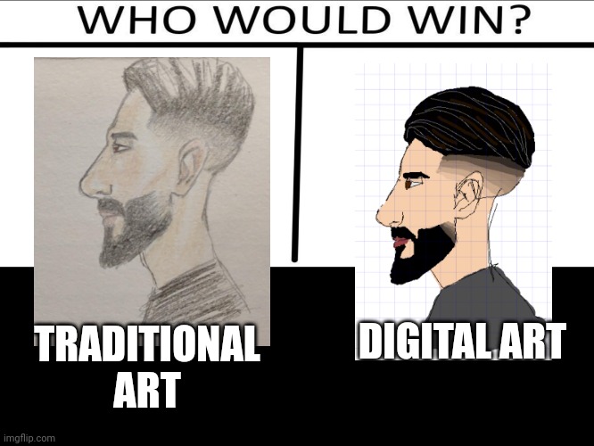 Traditional Art VS Digital Art Imgflip