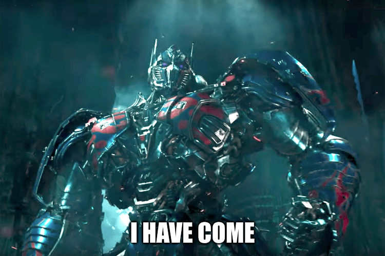 Optimus prime I have come Blank Template Imgflip