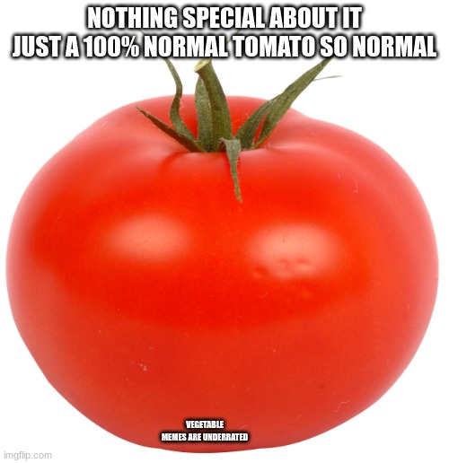 TOMATO? Imgflip