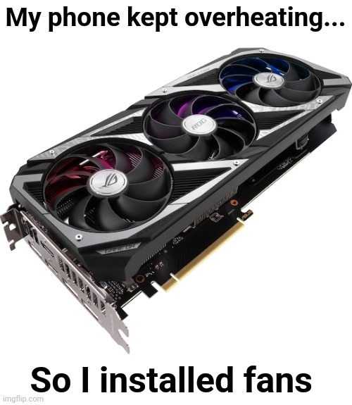 Graphics card. Imgflip