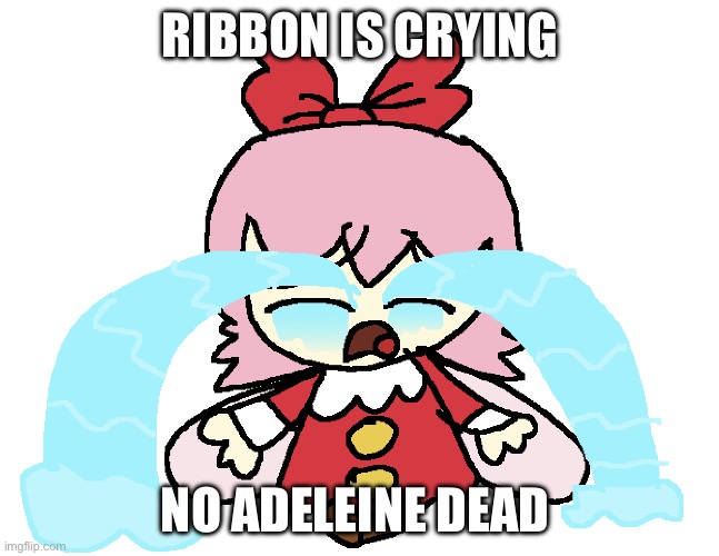 Ribbon is Crying Imgflip
