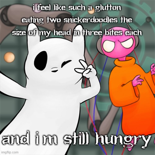 like bro i ate 6 bowls of cereal for breakfast, 4 corndogs for lunch