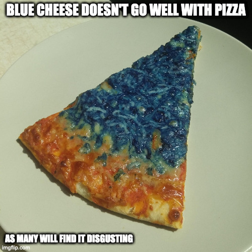 Blue Cheese Pizza Imgflip