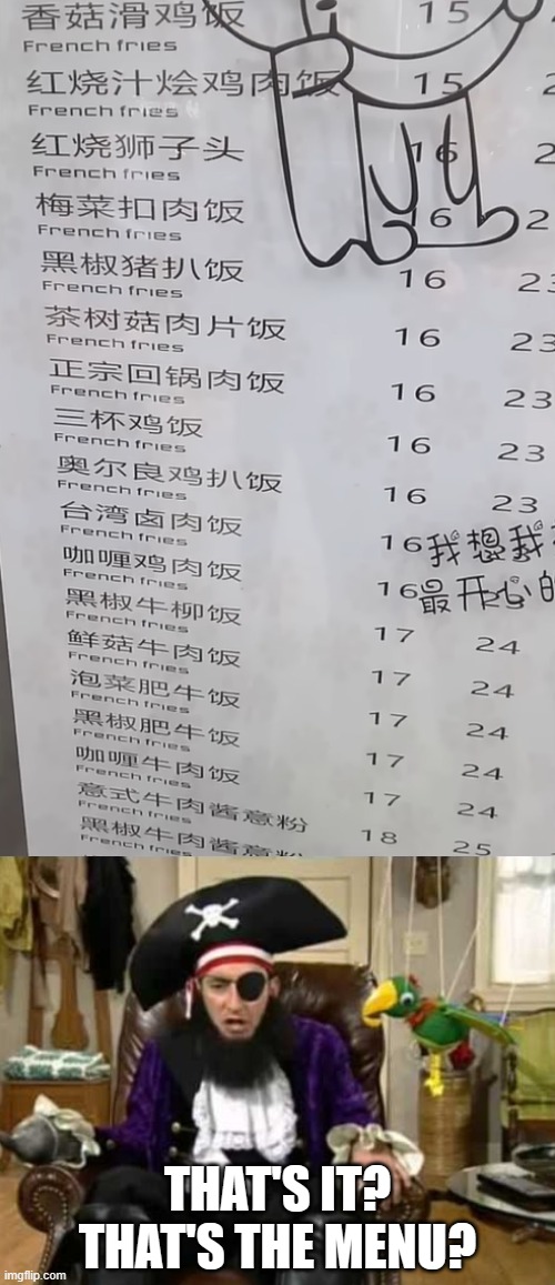 "Do you guys have anything other than French Fries?" Imgflip