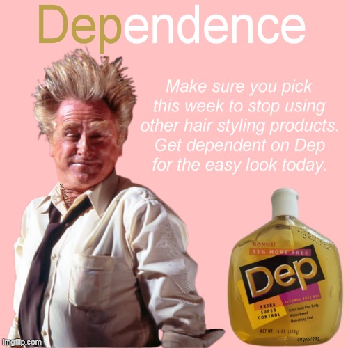 Image tagged in dep,hair gel,airplane wrong week,airplane,80s movies