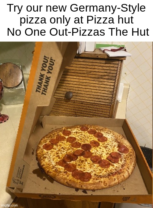 I love Pizza Hut now Imgflip
