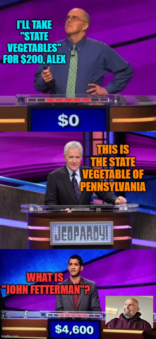 Image tagged in alex trebek jeopardy,john fetterman,pennsylvania