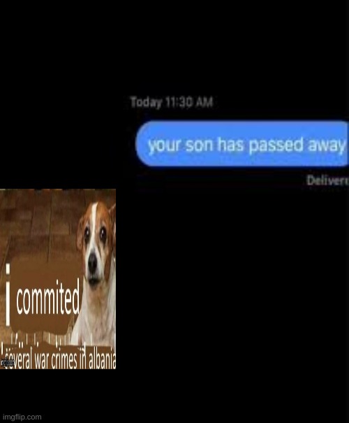 your son has passed away Imgflip