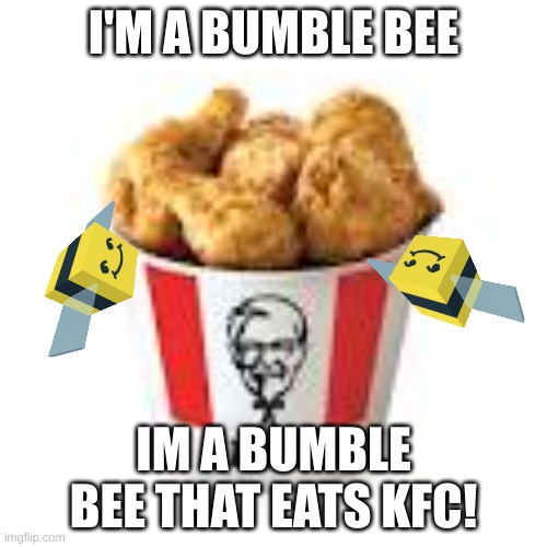 Bee eating KFC Imgflip