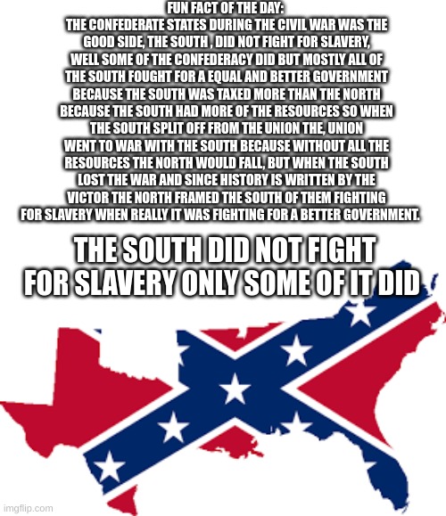I AM RIGHT YOU ALL ARE BEING TOLD LIES OF THE SOUTH Imgflip