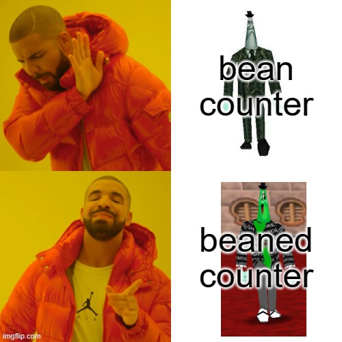 the bean counter ≠ the beaned counter Imgflip
