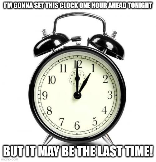 Daylight Savings Time Imgflip