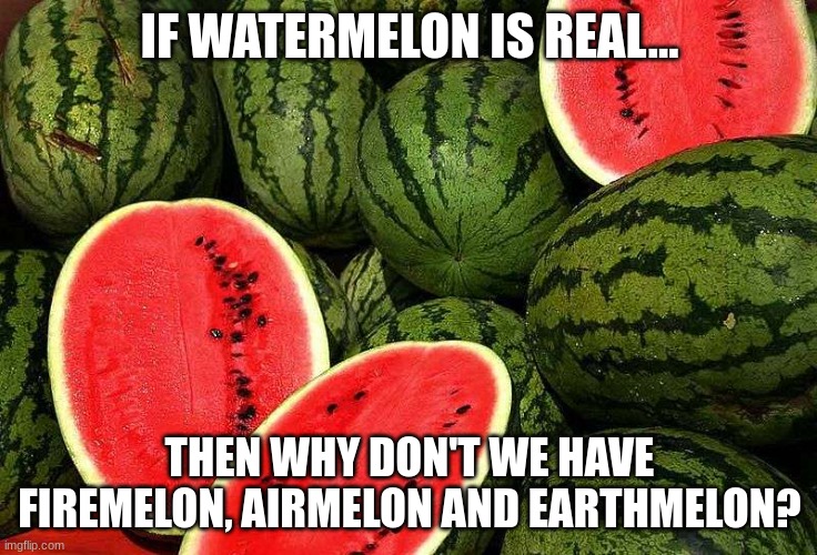 watermelons Memes & GIFs Imgflip