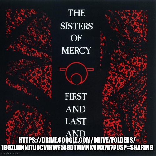 The Sisters Of Mercy First and Last and Always Full Album Imgflip