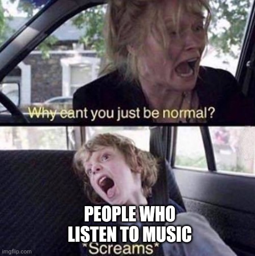 Can I listen music? Imgflip