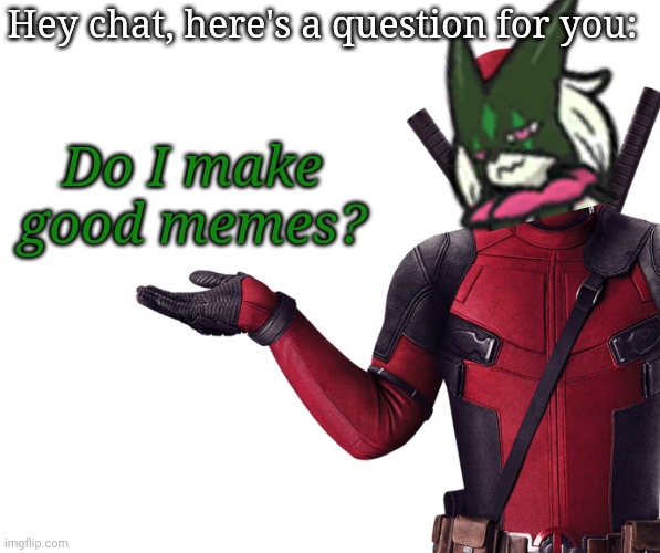 Image tagged in deadpool head tilt squint funny look question Imgflip